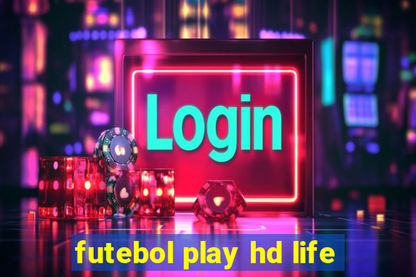 futebol play hd life